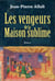 Les Vengeurs de la Maison sublime - Polar historique