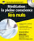 Méditation : la pleine conscience pour les nuls + CD