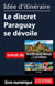 Id�e d'itin�raire - Le discret Paraguay se d�voile