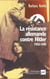 La résistance allemande contre Hitler : 1933-1945