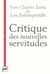 Critique des nouvelles servitudes - Les intempestifs