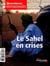 Questions internationales : Le Sahel en crises - n°58