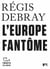 Tracts (N°1) - L'Europe fantôme