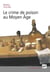 Le crime de poison au Moyen Âge