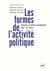 Les formes de l'activité politique - Éléments d'analyse sociologique : XVIIIe-XXe siècle - Éléments d'analyse sociologique (XVIIIe-XXe siècle)