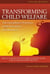Transforming Child Welfare - Interdisciplinary Practices, Field Education, and Research