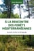 A la rencontre des forêts méditerranéennes - Quarante années de témoignage