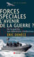 Forces spéciales, l'avenir de la guerre ? - De la guérilla aux opérations clandestines