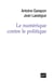Le numérique contre le politique