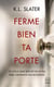 Ferme bien ta porte