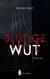 Blutige Wut
