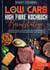 Das Low Carb High Fibre Kochbuch für Berufstätige - inklusive 70 ballaststoffreichen Rezepten zum Frühstück, Mittagessen,Abendbrot und Nachtisch | Mit Meal-Prep Wochenplaner