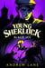 Black Ice - The mystery adventure featuring the teenage Sherlock Holmes, that inspired the Amazon Prime series