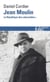 Jean Moulin - La République des catacombes (Tome 1)