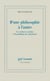 D'une philosophie à l'autre - Les sciences sociales et la politique des modernes