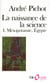 La naissance de la science (Tome 1) - Mésopotamie, Égypte