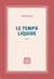 Le temps liquide