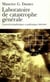 Laboratoire de catastrophe générale. Journal métaphysique et polémique (2000-2001)