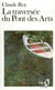 La traversée du Pont des Arts
