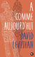 A comme aujourd'hui