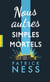 Nous autres simples mortels