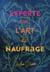 Experte dans l'art du naufrage