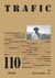 Trafic N° 110 (Été 2019)