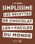 Simplissime  Les recettes de chocolat les + faciles du monde