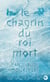 Le Chagrin du Roi mort