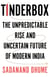 Tinderbox - The Unpredictable Rise and Uncertain Future of Modern India