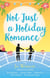 Not Just a Holiday Romance: Burning Moon, Almost a Bride, Finding You, After the Rain, The Great Ex-Scape + a bonus novella! - The ultimate summer escape!