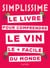 Simplissime Le livre sur le vin le + facile du monde