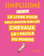 Simplissime - Le livre pour tout savoir sur les chevaux le + facile du monde