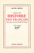 Esquisse d'une histoire des Français dans leur volonté d'être une nation