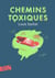 Chemins toxiques