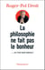 La Philosophie ne fait pas le bonheur - …et c'est tant mieux