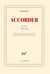 Accorder - Poèmes 1933-1996