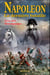 Napoléon la dernière bataille - 1814-1815 Témoignages - Témoignagnes 1814-1815