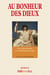 Au bonheur des dieux - Petit dictionnaire de mythologie grecque