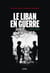 Le Liban en guerre (1975-1990)