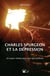 Charles Spurgeon et la dépression - Un espoir réaliste pour ceux qui souffrent