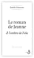 Le roman de Jeanne à l'ombre de Zola - à l'ombre de Zola