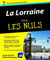 Lorraine pour les Nuls (La)