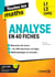 Toutes les maths – Analyse en 40 fiches - L1, L2, Capes