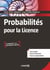Probabilités pour la Licence - Cours complet avec 200 exercices corrigés