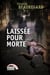 Laissée pour morte - LAISSEE POUR MORTE [NUM]