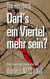 Darf´s ein Viertel mehr sein? - Mein dreimonatiges Abenteuer mit dem Bioness NESS L300