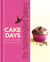 The Hummingbird Bakery Cake Days - Recipes to make every day special