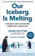 Our Iceberg Is Melting - Changing and Succeeding Under Any Conditions: 20th Anniversary Edition