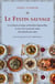 Le Festin sauvage - De la Minsk soviétique au Brooklyn d'aujourd'hui, le recit et les recettes de cuisine d'une famille juive athée